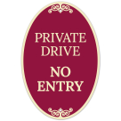 Private Drive No Entry Decor Sign, (SI-73849)