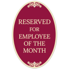 Reserved For Employee Of The Month Decor Sign, (SI-73852)