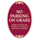 No Parking On Grass Vehicles Will Be Towed At Vehicle Owner's Expense Decor Sign