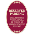 Reserved Parking Unauthorized Vehicles Will Be Towed At Vehicle Owner's Expense Decor Sign