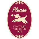 Please Don't Let The Dogs Out Decor Sign, (SI-73912)