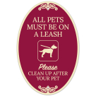 All Pets Must Be On A Leash Please Clean Up After Your Pet Decor Sign, (SI-73928)