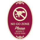 No Go Zone Please Respect Your Park Decor Sign