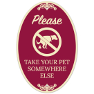 Please Take Your Pet Somewhere Else Decor Sign