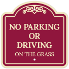 No Parking Or Driving On The Grass Décor Sign
