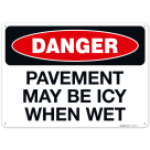 Pavement May Be Icy When Wet Sign