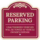 Reserved Parking Unauthorized Vehicle Will Be Towed At Vehicle Owner's Expense Décor Sign