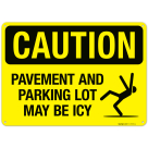 Caution Pavement And Parking Lot May Be Icy With Symbol Sign