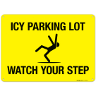 Icy Parking Lot Watch Your Step Sign