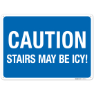 Caution Stairs May Be Icy Sign