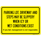 Parking Lot Driveway And Steps May Be Slippery When Icy Sign