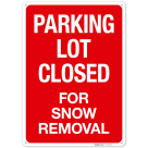 Parking Lot Closed For Snow Removal Sign
