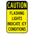 Caution Flashing Lights Indicate Icy Conditions Sign