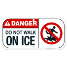 Do Not Walk On Ice Sign, (SI-74002)
