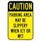 Caution Parking Area May Be Slippery When Icy Or Wet Sign