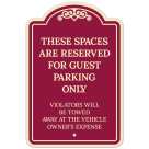 These Spaces Are Reserved For Guest Parking Only Violators Will Be Towed Away Décor Sign
