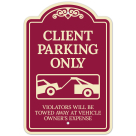 Client Parking Only Violators Will Be Towed Away At Owner Expense Décor Sign
