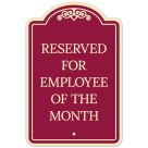 Reserved For Employee Of The Month Décor Sign, (SI-74179)