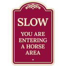 Slow Down You Are Entering A Horse Area Decor Sign,(SI-74260)