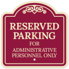 Reserved Parking For Administrative Personnel Only Décor Sign