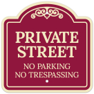Private Street No Parking Or Trespassing Décor Sign