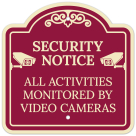 Security Notice All Activities Monitored By Video Cameras Décor Sign