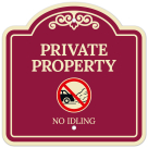 Private Property No Idling With Décor Sign