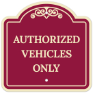 Authorized Vehicles Only Décor Sign