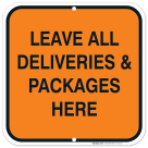 Leave All Deliveries and Packages Here Sign