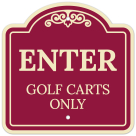 Enter Golf Carts Only Décor Sign