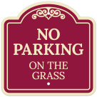 No Parking On The Grass Décor Sign