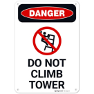 Do Not Climb Tower OSHA Sign