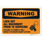 Lock Out All Machinery Prior To Servicing Failure To Comply OSHA Sign