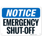 Notice Emergency Shut Off OSHA Sign
