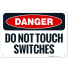 Do Not Touch Switches OSHA Sign