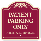 Patient Parking Only Others Will Be Towed Décor Sign