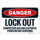 Lock Out Compressed Air And Electrical Power Before Servicing OSHA Sign