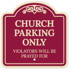 Church Parking Only Violators Will Be Prayed For Décor Sign