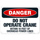 Do Not Operate Crane Within 10 Feet Of Overhead Power Lines OSHA Sign