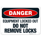 Equipment Locked Out Do Not Remove Locks OSHA Sign