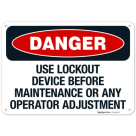 Use Lockout Device Before Maintenance Or Any Operator Adjustment OSHA Sign