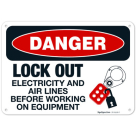 Lock Out Electricity And Air Lines Before Working On Equipment OSHA Sign