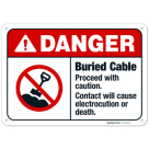 Buried Cable Proceed With Caution Contact Will Cause Electrocution Or Death ANSI Sign