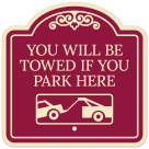 You Will Be Towed If You Park Here With Symbol Décor Sign