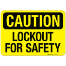 Lockout For Safety OSHA Sign