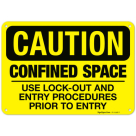 Confined Space Use Lock Out And Entry Procedures Prior To Entry OSHA Sign