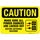 Caution Make Sure All Power Sources Are Locked Out Before Entering Machine OSHA Sign