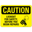 Lockout For Safety Before You Begin Repairs OSHA Sign