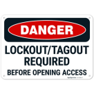 Lockout Tagout Required Before Opening Access OSHA Sign