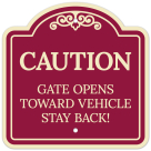 Caution Gate Opens Towards Vehicle Stay Back Décor Sign